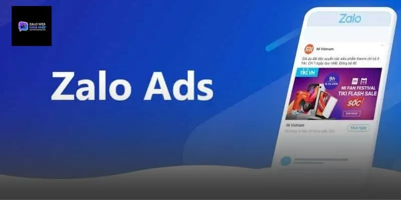 Zalo Ads và tiềm năng tiếp cận khách hàng