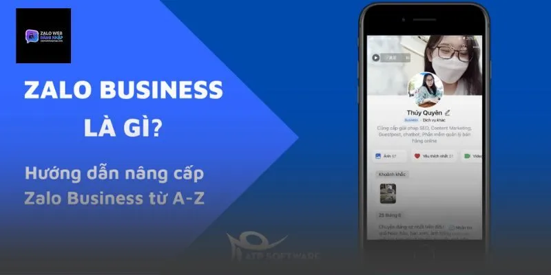 Zalo Business là gì? Tổng quan từ A đến Z