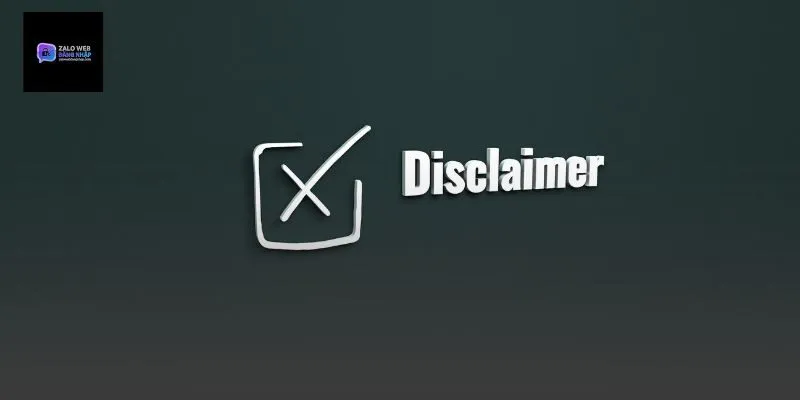 Từ Chối Trách Nhiệm và thay đổi điều khoản 2026