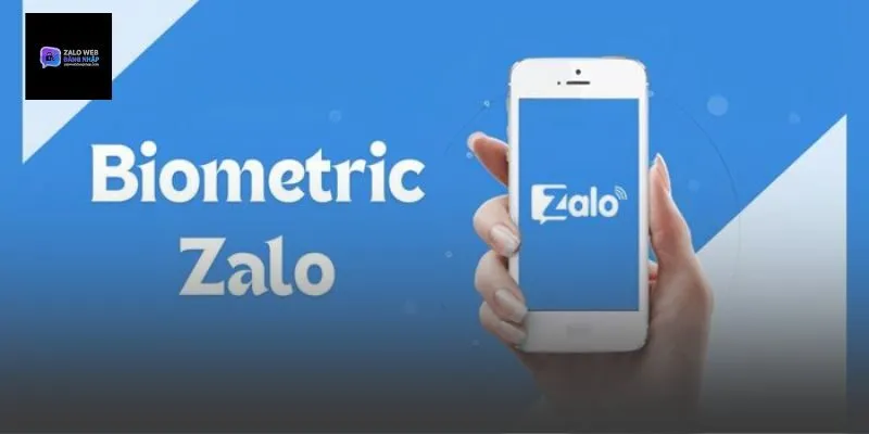 Cơ chế bảo mật dữ liệu Biometric của Zalo