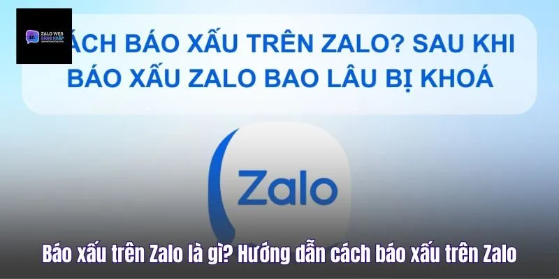 Báo Xấu Trên Zalo Là Gì? Hướng Dẫn Cách Báo Xấu Trên Zalo