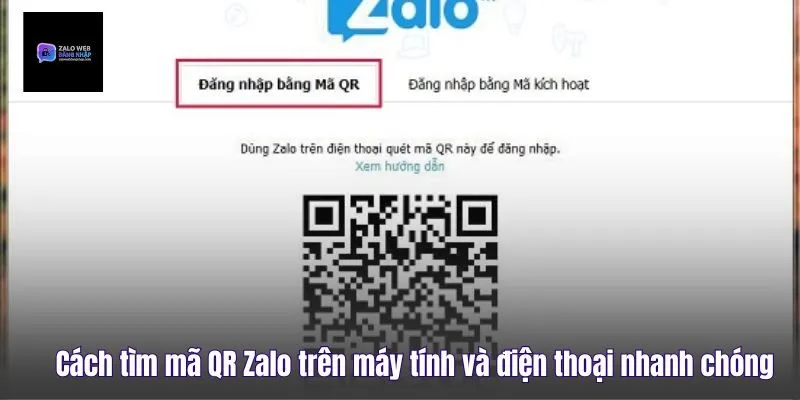 Cách Tìm Mã QR Zalo Trên Máy Tính Và Điện Thoại Nhanh Chóng