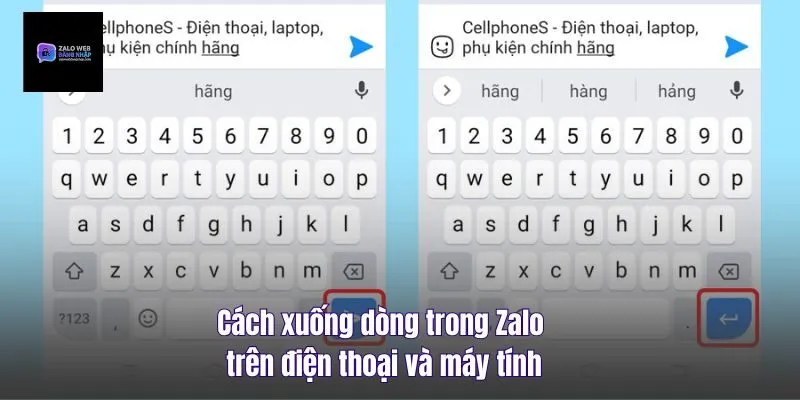 Cách Xuống Dòng Trong Zalo Trên Điện Thoại Và Máy Tính